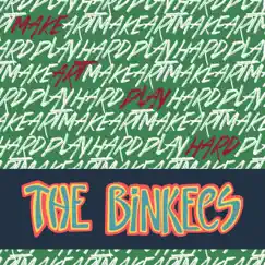 Make Art Play Hard - EP by The Binkees album reviews, ratings, credits