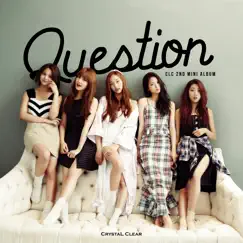 Question - EP by CLC album reviews, ratings, credits