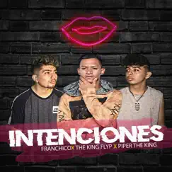 Intenciones (feat. The King Flyp) - Single by Franchico & Piper The King album reviews, ratings, credits