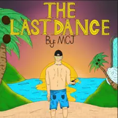 The Last Dance by MCJ album reviews, ratings, credits
