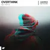 Overthink - Single album lyrics, reviews, download