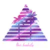 The Habits - EP album lyrics, reviews, download