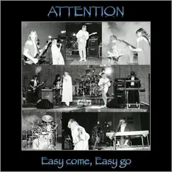 Easy Come, Easy Go (2019 Remaster) - Single by Attention album reviews, ratings, credits