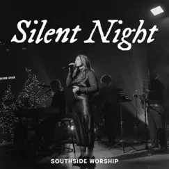 Silent Night (Live) - Single by Southside Worship album reviews, ratings, credits