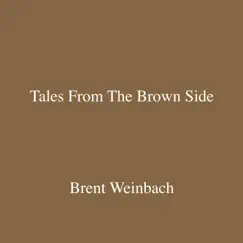 Tales From the Brown Side [2019 Reissue] by Brent Weinbach album reviews, ratings, credits