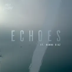 Echoes (feat. Hanna Diaz) Song Lyrics