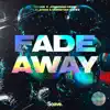 Fade Away (feat. Elation) - Single album lyrics, reviews, download