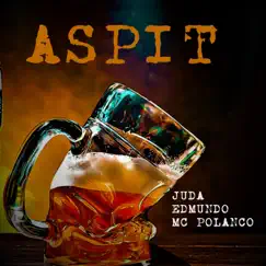 Aspit - Single by Juda, Edmundo & Mc Polanco album reviews, ratings, credits