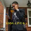 Long Live K - Single album lyrics, reviews, download