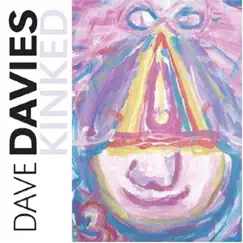 Kinked by Dave Davies album reviews, ratings, credits