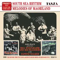 South Sea Rhythm: Melodies Of Maoriland (2015 Remastered version) by Bill Wolfgramm And His Islanders, Daphne Walker & Georgie & Ann album reviews, ratings, credits