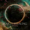 Earth Healing - Single album lyrics, reviews, download