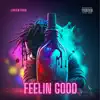 Feelin Good - Single album lyrics, reviews, download