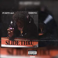 Slide Thru (feat. Thirty2) Song Lyrics