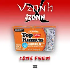 Came from (feat. Jzonh) - Single by Vzonh album reviews, ratings, credits