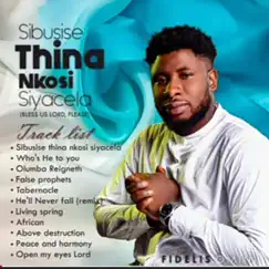 Sibusise Thina Nkosi by Fidelis Omini album reviews, ratings, credits