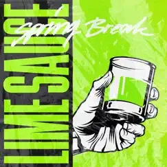 Spring Break - Single by Lime Sauce album reviews, ratings, credits