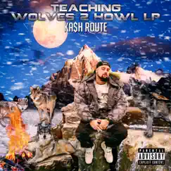 Teaching Wolves 2 Howl by Ka$h Route album reviews, ratings, credits