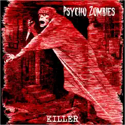 Killer - EP by Psycho Zombies album reviews, ratings, credits