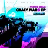 Crazy Piano EP album lyrics, reviews, download