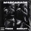 Mascarade (feat. Biscuit) - Single album lyrics, reviews, download