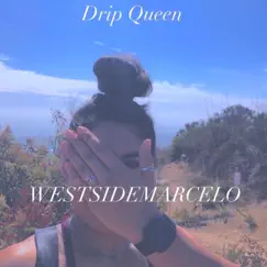 Drip Queen - Single by Marcelo album reviews, ratings, credits