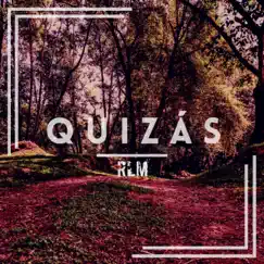 Quizás - Single by Ryliam album reviews, ratings, credits