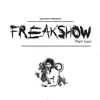 Freakshow, Pt. 2 - Single album lyrics, reviews, download