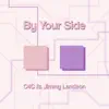 By Your Side - Single album lyrics, reviews, download