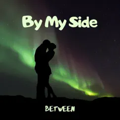 By My Side - Single by Between album reviews, ratings, credits