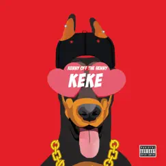 Keke - Single by Kenny Off the Henny album reviews, ratings, credits
