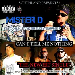 Can't Tell Me Nothing (feat. Cold 187um & Ese Daz) Song Lyrics