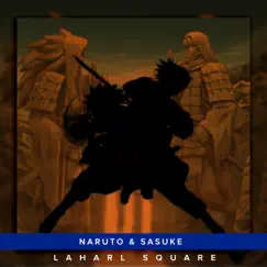 Naruto & Sasuke (feat. Enmanueldsite) - Single by Laharl Square album reviews, ratings, credits