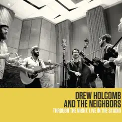 Through the Night - Live in the Studio by Drew Holcomb & The Neighbors album reviews, ratings, credits