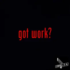 Got Work? - Single by MF Khaos & OmenXiii album reviews, ratings, credits