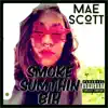 Smoke Sumthin Bih - Single album lyrics, reviews, download