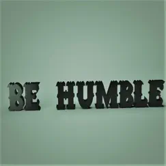 Be Humble (Instrumental) - Single by GeniusVybz album reviews, ratings, credits