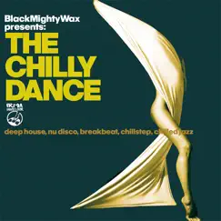 The Chilly Dance by Black Mighty Wax album reviews, ratings, credits