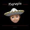 Mariachi - Single album lyrics, reviews, download