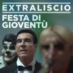 Festa di gioventù - Single by EXTRALISCIO album reviews, ratings, credits