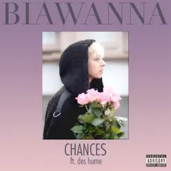 Chances (feat. Des Hume) Song Lyrics