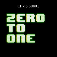 Zero to One - Single by Chris Burke album reviews, ratings, credits