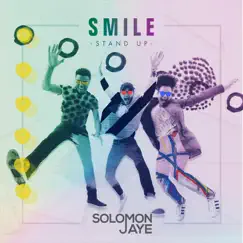 Smile (Stand Up) - Single by Solomon Jaye album reviews, ratings, credits