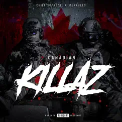Canadian Killaz (feat. Merkules) - Single by Chief $upreme album reviews, ratings, credits