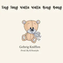 Ting Tang Walla Walla Bing Bang - Single by Gehrig Kniffen album reviews, ratings, credits