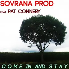 Come In and Stay (feat. Pat Connery) - EP by Sovrana Prod album reviews, ratings, credits