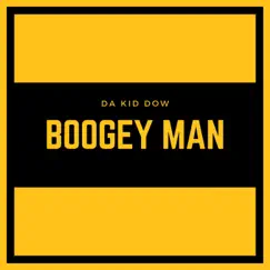 Boogey Man - Single by Da Kid Dow album reviews, ratings, credits