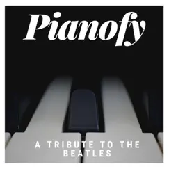 A Tribute to the Beatles by Pianofy album reviews, ratings, credits