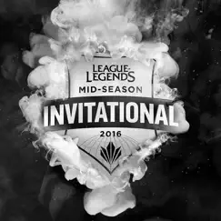 2016 Mid - Season Invitational Theme - Single by League of Legends album reviews, ratings, credits