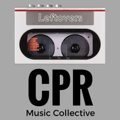 Leftovers by CPR Music Collective album reviews, ratings, credits